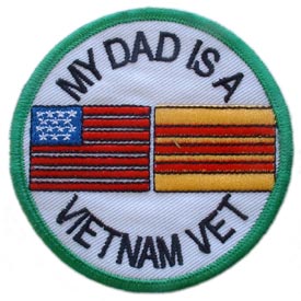 MY DAD IS A VIETNAM VET PATCH  