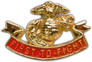 USMC 1ST TO FIGHT PIN  